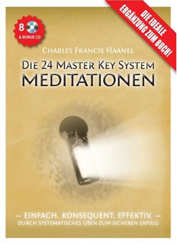 - Die 24 Master Key System Meditationen: Deutsche Erstaufnahme