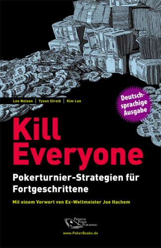 - Kill Everyone: Pokerturnier-Strategien für Fortgeschrittene