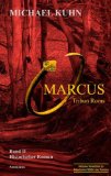  - Marcus - Maximus Alamannicus. Schicksal an Mosel und Rhein. Band III: Schicksal an Mosel und Rhein 3