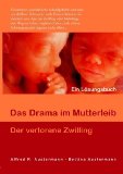  - Der verlorene Zwilling: Wie ein vorgeburtlicher Verlust unser Leben prägen kann