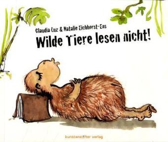 Luz, Claudia / Eichhorst-Ens, Natalie - Wilde Tiere lesen nicht!