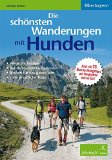  - Wandern mit Hund Chiemgau - Berchtesgaden: zwischen Inn und Wolfgangsee. 36 Touren. Mit GPS-Daten
