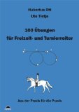  - Reiten anatomisch richtig und pferdegerecht: Der Weg zum gelösten und durchlässigen Pferd