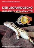  - Leopardgeckos: Pflege, Zucht, Erkrankungen, Farbvarianten