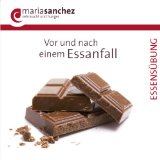  - Sehnsucht und Hunger: Heilung von emotionalem Essen. Neue überarbeitete Auflage.