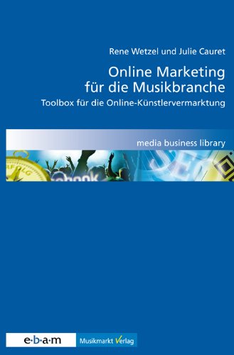 - Online Marketing für die Musikbranche: Toolbox für die Online-Künstlervermarktung