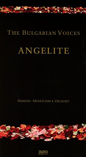 Bulgarian Voices Angelite , The - Passion, Mysticism & Delight