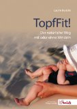  - Es geht auch ohne Windeln!: Der sanfte Weg zur natürlichen Babypflege