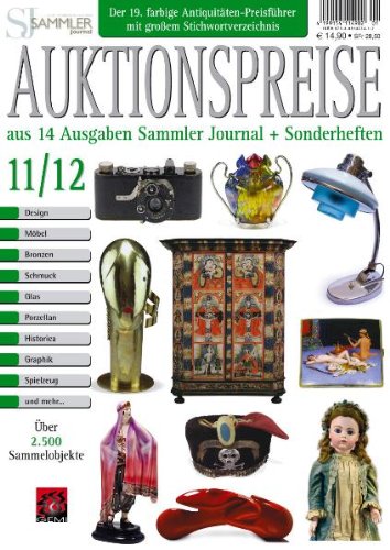 - Auktionspreiskatalog 11/12: Auktionspreise aus 14 Ausgaben Sammler Journal und Sonderheften
