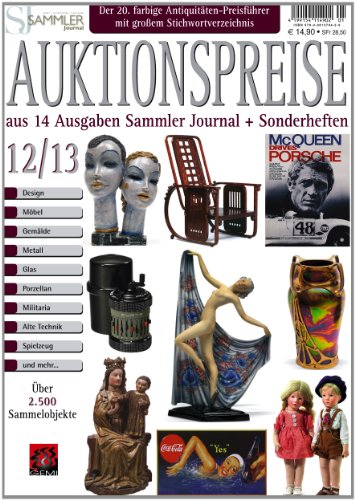 - Auktionspreiskatalog 12/13: Auktionspreise aus 14 Ausgaben Sammler Journal und Sonderheften