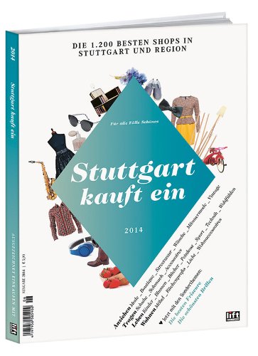 - Stuttgart kauft ein 2014 - Die 1.200 besten Shops in Stuttgart und Region