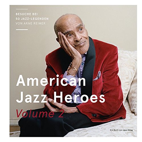 - American Jazz Heroes Volume 2: Besuche bei 50 Jazz-Legenden