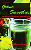  - Wildkräuter-Smoothies: Pure Kraft aus der Natur