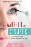 - Kosmetik-Inhaltsstoffe von A bis Z: Der kritische Ratgeber