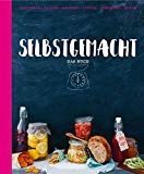  - Echt Hausgemacht: über 100 kreative Rezepte (ECHT Kochbücher)