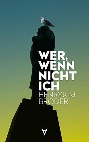  - Wer, wenn nicht ich: Henryk M. Broder