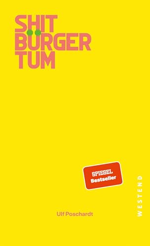 Poschardt, Ulf - Shitbürgertum