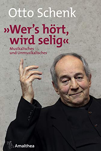 - »Wer’s hört, wird selig«: Musikalisches und Unmusikalisches