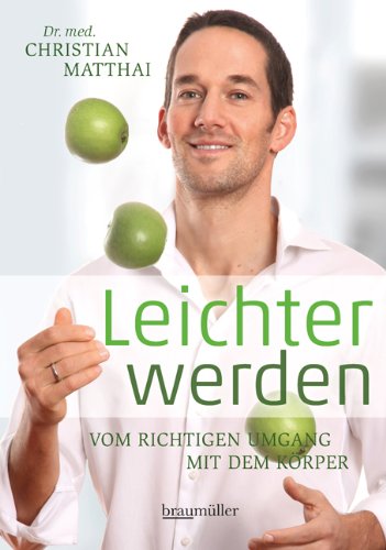  - Leichter werden: Vom richtigen Umgang mit dem Körper