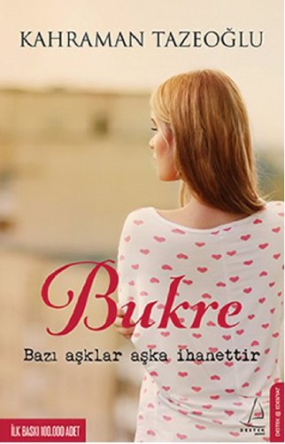  - Bukre: Bazi Asklar Aska Ihanettir