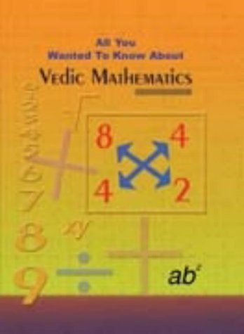 - All You Wanted to Know About Vedic Mathematics