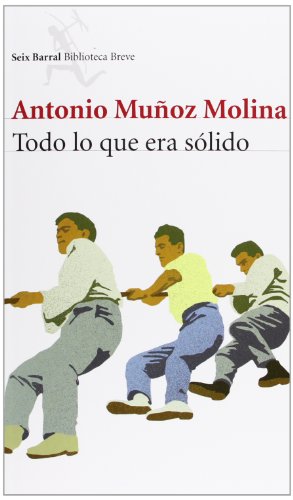  - Todo lo que era solido (Biblioteca Breve)