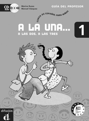 - A LA UNA A LAS DOS A LAS TRES 1 PROFESOR+CD (Ele - Texto Español)