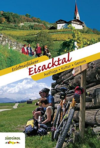 - Erlebnisführer Eisacktal: Ausflüge, Kultur, Genuss