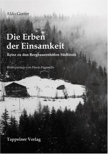  - Die Erben der Einsamkeit: Reise zu den Bergbauernhöfen Südtirols