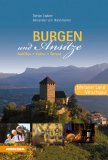  - Burgen und Ansitze, Bozen und Umgebung: Ausflüge, Kultur, Genuss
