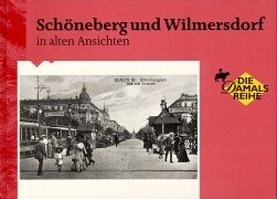 - Schöneberg und Wilmersdorf in alten Ansichten