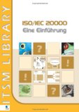  - ISO 20.000. Eine Einführung für Manager und Projektleiter