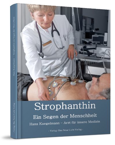- Strophanthin: Ein Segen der Menschheit