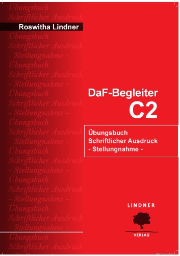  - DaF-Begleiter C2 Übungsbuch Schriftlicher Ausdruck - Stellungnahme -