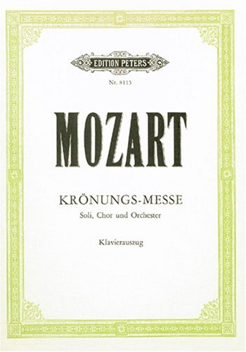 - Krönungsmesse Coronation Mass KV 317 Soli, Chor und Orchester / Klavierauszug