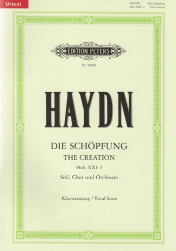  - Die Schöpfung [The Creation] Hob. XXI: 2 / URTEXT: Oratorium für Solostimmen, Chor und Orchester / Klavierauszug